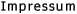 Impressum